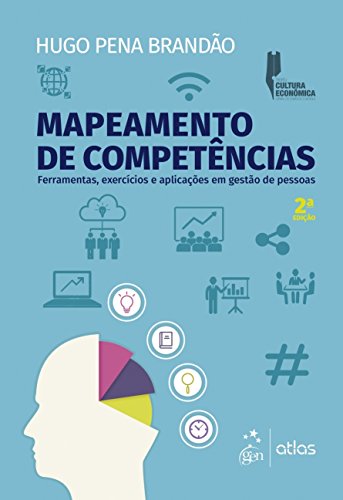 Mapeamento de competências: Ferramentas, exercícios e aplicações em gestão de pessoas