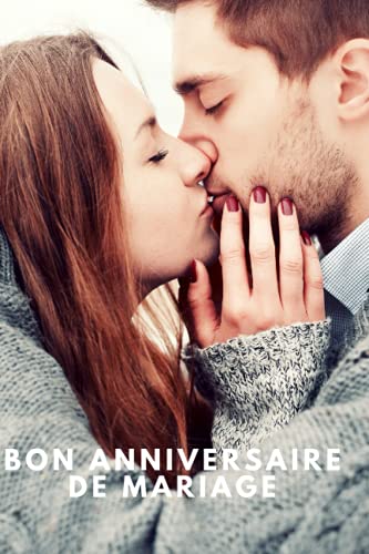 Bonne anniversaire de mariage: Carnet de note de 100 pages de taille 6x9 po (15,24 x 22,86 cm) (Fren Bonne anniversaire de mariage: Carnet de note de 100 pages de taille 6x9 po (15,24 x 22,86 cm) (Fren