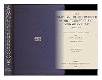 The Political Correspondence of Mr. Gladstone and Lord Granville, 1868-1876 Vol 1, 1867-71 B0000CIEB2 Book Cover