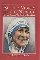 Such a vision of the street : Mother Teresa, the spirit and the work 038517490X Book Cover