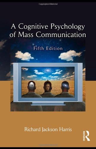 A Cognitive Psychology of Mass Communication 5th Edition