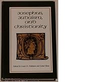 Josephus, Judaism and Christianity 0814318312 Book Cover