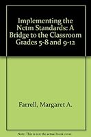 Implementing the Nctm Standards: A Bridge to the Classroom: Grades 5-8 and 9-12 0939765624 Book Cover