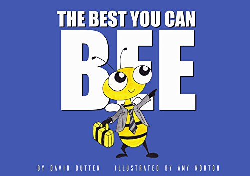 The Best You Can Bee: The Way God Made You to Be (BEE all you can be Book 1)