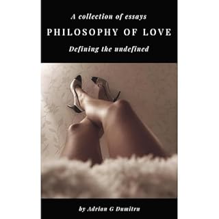 PHILOSOPHY OF LOVE Audiobook By Adrian Gabriel Dumitru cover art