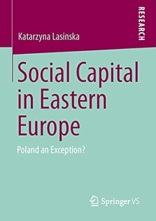 Social Capital in Eastern Europe: Poland an Exception? 2013th Edition book cover