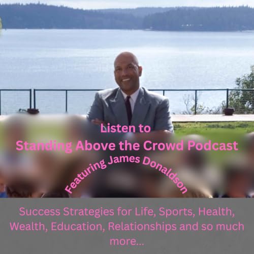 Standing Above the Crowd Podcast featuring Brandon Bird and Carver Gayton and the Multi Ethnic Sports Hall of Fame Event