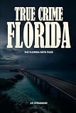 True Crime Florida: The Florida Keys Files