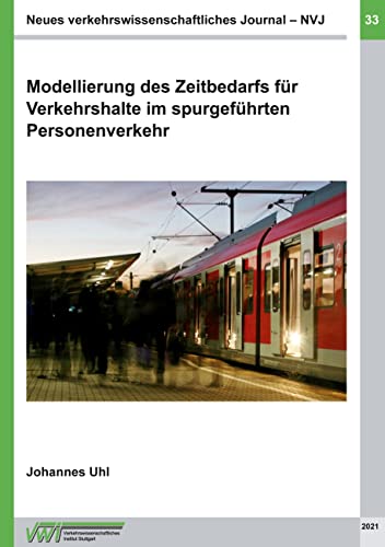 Modellierung des Zeitbedarfs für Verkehrshalte im spurgeführten Personenverkehr (German Edition)