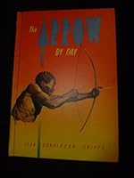 The arrow by day B0007EOLXG Book Cover