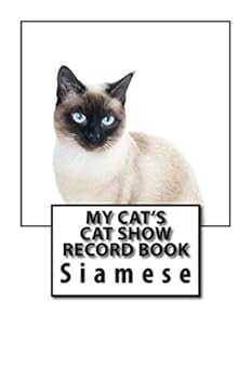 Paperback My Cat's Cat Show Record Book: Siamese Book
