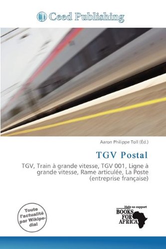 TGV Postal: TGV, Train à grande vitesse, TGV 001, Ligne à grande vitesse, Rame articulée, La Poste (entreprise française)