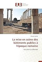 La Mise En Scène Des Bâtiments Publics À l'Époque Romaine 3841742815 Book Cover
