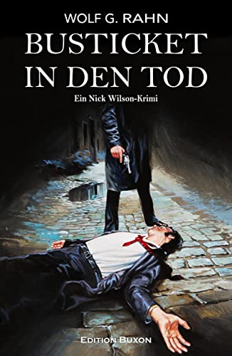 Busticket in den Tod – Ein Nick Wilson-Krimi (German Edition)