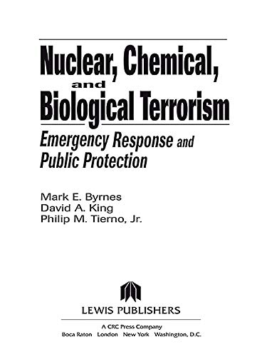 Nuclear, Chemical, and Biological Terrorism: Emergency Response and Public Protection      1st Edition, Kindle Edition