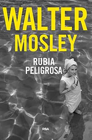 Rubia peligrosa (Easy Rawlins nº 11)