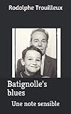 batignolles-châtillon  Batignolle\'s blues: Une note sensible