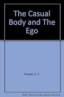 Casual Body and the Ego B0012GXGQG Book Cover