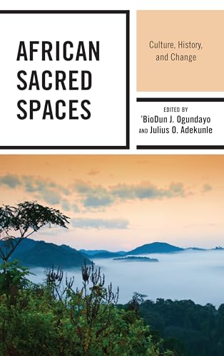 African Sacred Spaces: Culture, History, and Change