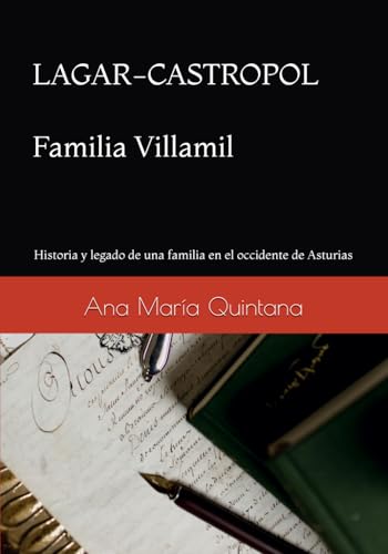 LAGAR - CASTROPOL Familia Villamil: Historia y legado de una familia en el occidente de Asturias