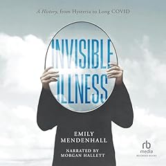 Invisible Illness Audiolibro Por Emily Mendenhall arte de portada