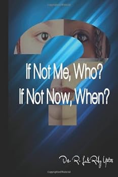 Paperback If Not Me, Who? If Not Now, When? Book