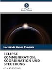 ECLIPSE KOMMUNIKATION, KOORDINATION UND STEUERUNG: ECLIPSE-STIFTUNG