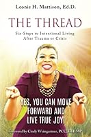 The Thread: Six Steps to Intentional Living After Trauma or Crisis 1954347103 Book Cover
