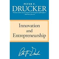 Innovation and Entrepreneurship: Written by Peter F. Drucker, 2006 Edition, (Reprint) Publisher