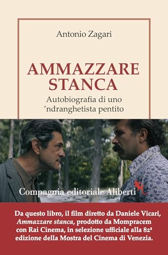 Ammazzare Stanca. Autobiografia Di Uno 'Ndranghetista Pentito - 4