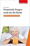 Finanzielle Fragen rund um die Rente: Ansprüche kennen und voll ausschöpfen - Petra Schewe 