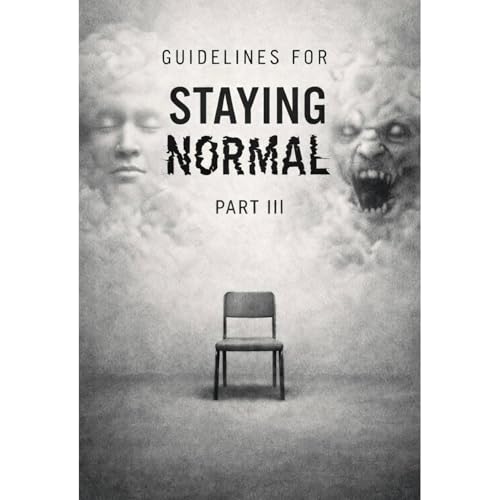 Guidelines for Staying Normal: Part III Audiolibro Por Ashten Nolan arte de portada