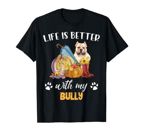 La vida es mejor con mi American Bully Dog Happy Fall Y'all Camiseta