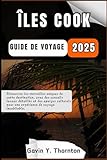  Îles Cook Guide de voyage: Découvrez les merveilles uniques de cette destination, avec des conseils locaux détaillés et des aperçus culturels pour une expérience de voyage inoubliable.