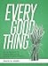 Every Good Thing: An Introduction to the Material World and the Common Good for Christians
