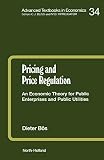  Pricing and Price Regulation: An Economic Theory for Public Enterprises and Public Utilities (ISSN Book 34) (English Edition)