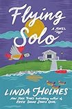 Flying Solo: A Novel