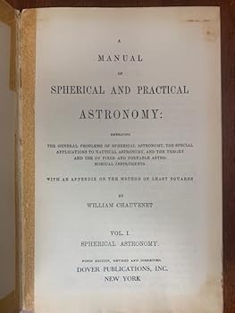 A manual of spherical and practical astronomy