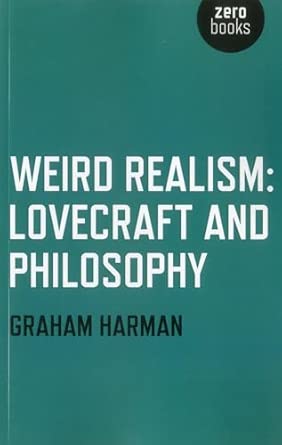 Weird Realism: Lovecraft and Philosophy book cover