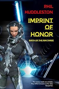 Imprint of Honor: Birth of the Rim Book Three
