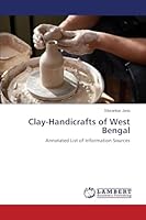 Clay-Handicrafts of West Bengal: Annotated List of Information Sources 3659717118 Book Cover