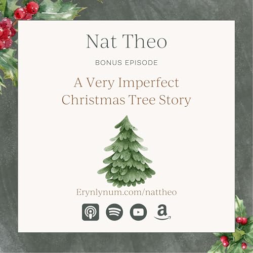 Christmas Eve Special - A Very Imperfect Christmas Tree Story