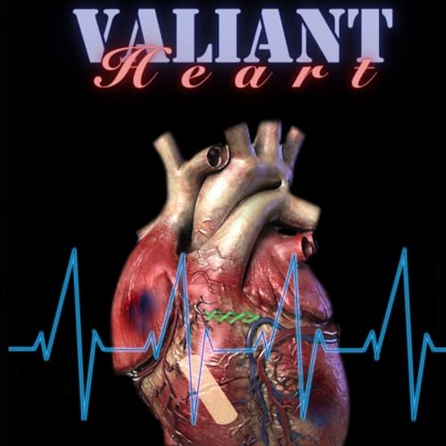 Valiant Heart by Ciandre Taylor episode artwork