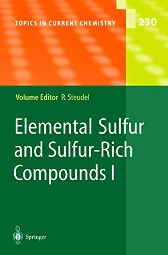 Elemental Sulfur and Sulfur-Rich Compounds I (Topics in Current Chemistry, 230)