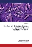  Studies on Characterization of Diversity based Lactobacillus SPS