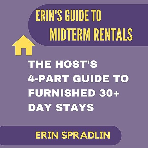 Erin's Guide to Midterm Rentals [Written by Erin Spradlin]