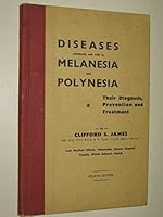 Diseases Commonly Met With In Melanesia & Polynesia : Their Diagnosis, Prevention & Treatment B009Q35S18 Book Cover