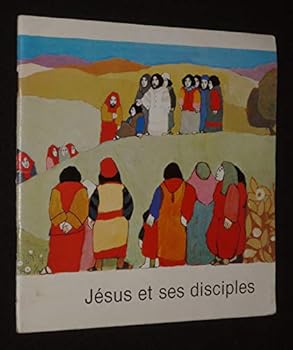 Unknown Binding Jésus et ses disciples [French] Book