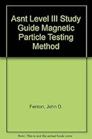 Asnt Level III Study Guide Magnetic Particle Testing Method 1571170707 Book Cover