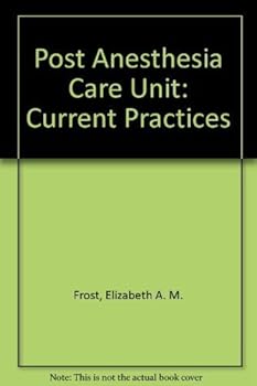 Hardcover Post Anesthesia Care Unit: Current Practices Book